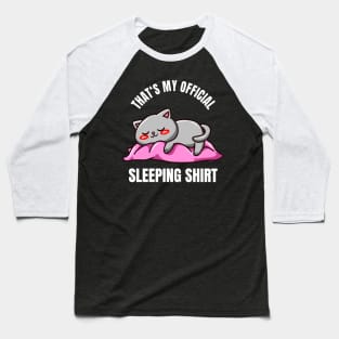 Cute Cat That's My Sleeping Shirt funny Pyjama Baseball T-Shirt